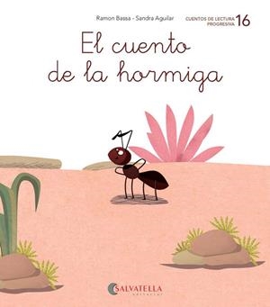 EL CUENTO DE LA HORMIGA. RATITO A RATITO 16 | 9788417841157 | BASSA I MARTÍN, RAMON | Galatea Llibres | Llibreria online de Reus, Tarragona | Comprar llibres en català i castellà online