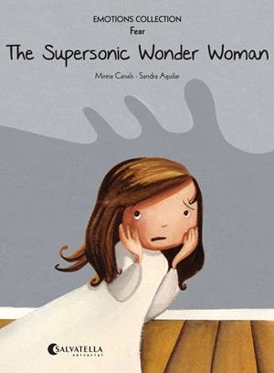 THE SUPERSONIC WONDER WOMAN. FEAR | 9788484128823 | CANALS BOTINES, MIREIA | Galatea Llibres | Librería online de Reus, Tarragona | Comprar libros en catalán y castellano online