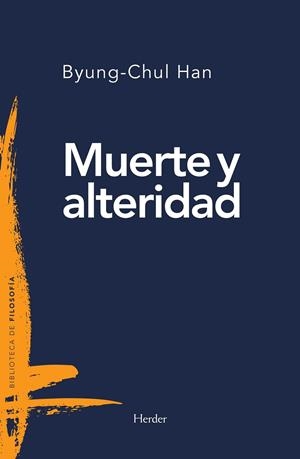 MUERTE Y ALTERIDAD | 9788425441011 | HAN, BYUNG-CHUL | Galatea Llibres | Llibreria online de Reus, Tarragona | Comprar llibres en català i castellà online