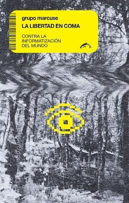 LA LIBERTAD EN COMA | 9788494764790 | GRUPO MARCUSE | Galatea Llibres | Librería online de Reus, Tarragona | Comprar libros en catalán y castellano online
