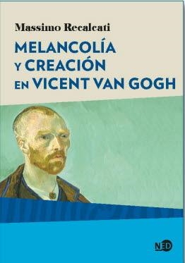 MELANCOLÍA Y CREACIÓN EN VINCENT VAN GOGH | 9788416737567 | RECALCATI, MASSIMO | Galatea Llibres | Llibreria online de Reus, Tarragona | Comprar llibres en català i castellà online