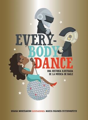 EVERYBODY DANCE | 9788417858025 | MONTEAGUDO, SUSANA/MARTA COLOMER - TUTTICONFETTI | Galatea Llibres | Librería online de Reus, Tarragona | Comprar libros en catalán y castellano online