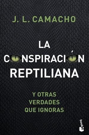 LA CONSPIRACIÓN REPTILIANA Y OTRAS VERDADES QUE IGNORAS | 9788427045965 | CAMACHO, JOSÉ LUIS | Galatea Llibres | Llibreria online de Reus, Tarragona | Comprar llibres en català i castellà online