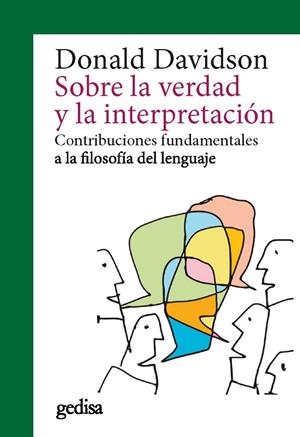 SOBRE LA VERDAD Y LA INTERPRETACIÓN | 9788416919628 | DAVIDSON, DONALD | Galatea Llibres | Llibreria online de Reus, Tarragona | Comprar llibres en català i castellà online