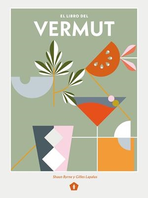EL LIBRO DEL VERMUT | 9788416407569 | BYRNE, SHAUN / LAPALUS, GILLES | Galatea Llibres | Llibreria online de Reus, Tarragona | Comprar llibres en català i castellà online