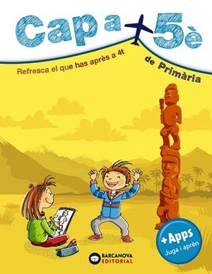 CAP A 5È DE PRIMÀRIA | 9788448949099 | ESTÉVEZ, MERCÈ/MONTERO, DIEGO/VILA, JAUME | Galatea Llibres | Llibreria online de Reus, Tarragona | Comprar llibres en català i castellà online