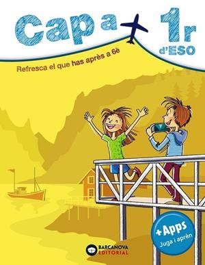 CAP A 1R D'ESO | 9788448949112 | MONTERO, DIEGO/ESTÉVEZ, MERCÈ/VILA, JAUME/SABATER, CLÀUDIA | Galatea Llibres | Llibreria online de Reus, Tarragona | Comprar llibres en català i castellà online