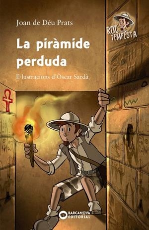 LA PIRÀMIDE PERDUDA | 9788448947071 | PRATS, JOAN DE DÉU | Galatea Llibres | Librería online de Reus, Tarragona | Comprar libros en catalán y castellano online