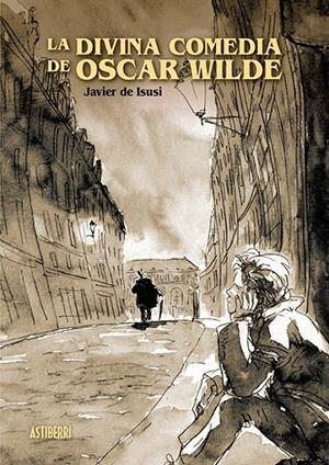 LA DIVINA COMEDIA DE OSCAR WILDE | 9788417575021 | DE ISUSI, JAVIER | Galatea Llibres | Llibreria online de Reus, Tarragona | Comprar llibres en català i castellà online