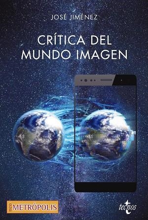 CRÍTICA DEL MUNDO IMAGEN | 9788430976645 | JIMÉNEZ, JOSÉ | Galatea Llibres | Librería online de Reus, Tarragona | Comprar libros en catalán y castellano online