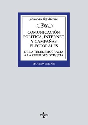 COMUNICACIÓN POLÍTICA, INTERNET Y CAMPAÑAS ELECTORALES | 9788430976737 | REY MORATÓ, JAVIER DEL | Galatea Llibres | Llibreria online de Reus, Tarragona | Comprar llibres en català i castellà online
