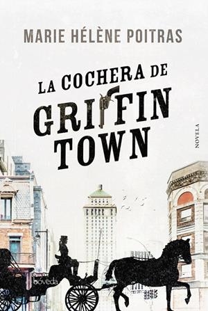 LA COCHERA DE GRIFFINTOWN | 9788416691906 | POITRAS, MARIE HÉLÈNE | Galatea Llibres | Llibreria online de Reus, Tarragona | Comprar llibres en català i castellà online