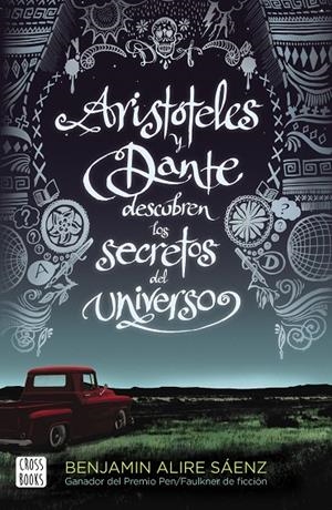 ARISTÓTELES Y DANTE DESCUBREN LOS SECRETOS DEL UNIVERSO | 9788408209829 | ALIRE SAENZ, BENJAMIN | Galatea Llibres | Llibreria online de Reus, Tarragona | Comprar llibres en català i castellà online
