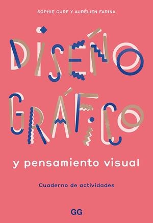 DISEÑO GRÁFICO Y PENSAMIENTO VISUAL | 9788425232145 | FARINA, AURÉLIEN/CURE, SOPHIE | Galatea Llibres | Llibreria online de Reus, Tarragona | Comprar llibres en català i castellà online