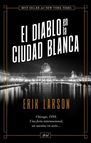 EL DIABLO EN LA CIUDAD BLANCA | 9788434431027 | LARSON, ERIK | Galatea Llibres | Librería online de Reus, Tarragona | Comprar libros en catalán y castellano online
