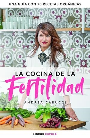 LA COCINA DE LA FERTILIDAD | 9788448025328 | CARUCCI, ANDREA | Galatea Llibres | Librería online de Reus, Tarragona | Comprar libros en catalán y castellano online