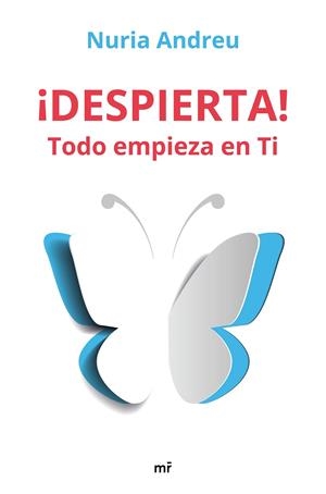 DESPIERTA! TODO EMPIEZA EN TI | 9788427046054 | ANDREU, NURIA | Galatea Llibres | Librería online de Reus, Tarragona | Comprar libros en catalán y castellano online