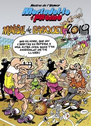 MORTADEL·LO I FILEMÓ. MUNDIAL DE BÀSQUET 2019 (MESTRES DE L'HUMOR 53) | 9788402422132 | IBÁÑEZ, FRANCISCO | Galatea Llibres | Llibreria online de Reus, Tarragona | Comprar llibres en català i castellà online