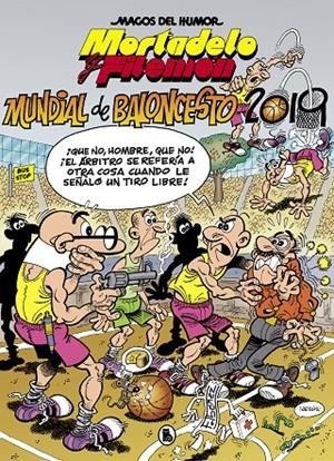 MORTADELO Y FILEMÓN. MUNDIAL DE BALONCESTO 2019 (MAGOS DEL HUMOR 200) | 9788402422125 | IBÁÑEZ, FRANCISCO | Galatea Llibres | Llibreria online de Reus, Tarragona | Comprar llibres en català i castellà online