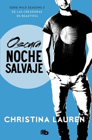 OSCURA NOCHE SALVAJE (WILD SEASONS 3) | 9788490709030 | LAUREN, CHRISTINA | Galatea Llibres | Librería online de Reus, Tarragona | Comprar libros en catalán y castellano online
