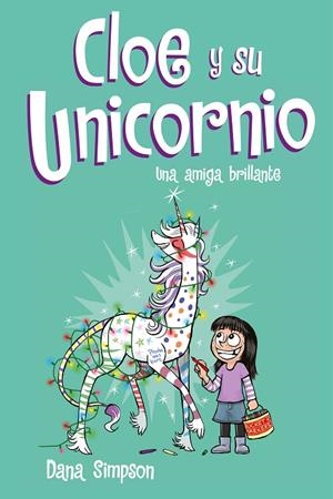 UNA AMIGA BRILLANTE (CLOE Y SU UNICORNIO 4) | 9788417424633 | SIMPSON, DANA | Galatea Llibres | Llibreria online de Reus, Tarragona | Comprar llibres en català i castellà online
