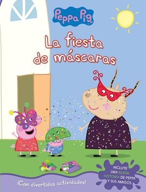 LA FIESTA DE MÁSCARAS (PEPPA PIG. ACTIVIDADES) | 9788448852818 | Galatea Llibres | Llibreria online de Reus, Tarragona | Comprar llibres en català i castellà online