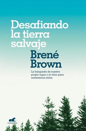 DESAFIANDO LA TIERRA SALVAJE | 9788416076475 | BROWN, BRENE | Galatea Llibres | Llibreria online de Reus, Tarragona | Comprar llibres en català i castellà online