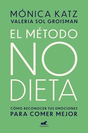 EL MÉTODO NO DIETA | 9788417664350 | KATZ, MONICA/GROISMAN, VALERIA SOL | Galatea Llibres | Librería online de Reus, Tarragona | Comprar libros en catalán y castellano online