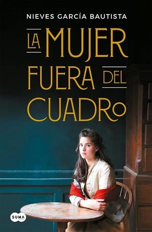LA MUJER FUERA DEL CUADRO | 9788491292128 | GARCÍA BAUTISTA, NIEVES | Galatea Llibres | Llibreria online de Reus, Tarragona | Comprar llibres en català i castellà online