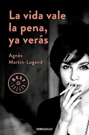 LA VIDA VALE LA PENA, YA VERÁS | 9788466347969 | MARTIN-LUGAND, AGNÈS | Galatea Llibres | Llibreria online de Reus, Tarragona | Comprar llibres en català i castellà online