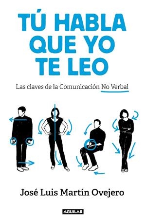 TÚ HABLA, QUE YO TE LEO | 9788403519541 | MARTÍN OVEJERO, JOSÉ LUIS | Galatea Llibres | Librería online de Reus, Tarragona | Comprar libros en catalán y castellano online