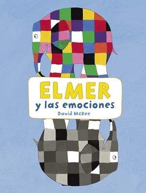ELMER Y LAS EMOCIONES (ELMER. ACTIVIDADES) | 9788448852795 | MCKEE, DAVID | Galatea Llibres | Librería online de Reus, Tarragona | Comprar libros en catalán y castellano online