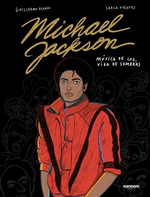 MICHAEL JACKSON. MÚSICA DE LUZ, VIDA DE SOMBRAS | 9788417247478 | ALONSO, GUILLERMO/FUENTES, CARLA | Galatea Llibres | Llibreria online de Reus, Tarragona | Comprar llibres en català i castellà online