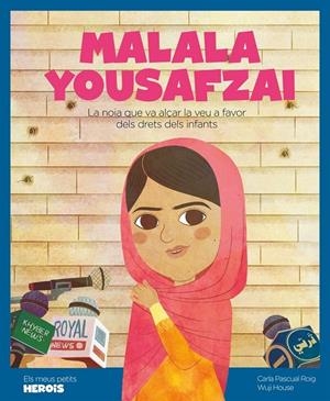 MALALA YOUSAFZAI. ELS MEUS PETITS HEROIS | 9788417822675 | PASCUAL, CARLA | Galatea Llibres | Llibreria online de Reus, Tarragona | Comprar llibres en català i castellà online