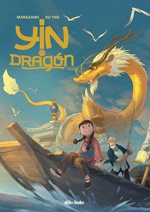 YIN Y EL DRAGON | 9788417294380 | MARAZANO - XU YAO | Galatea Llibres | Llibreria online de Reus, Tarragona | Comprar llibres en català i castellà online