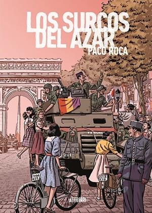 LOS SURCOS DEL AZAR. EDICIÓN AMPLIADA | 9788417575199 | ROCA, PACO | Galatea Llibres | Llibreria online de Reus, Tarragona | Comprar llibres en català i castellà online