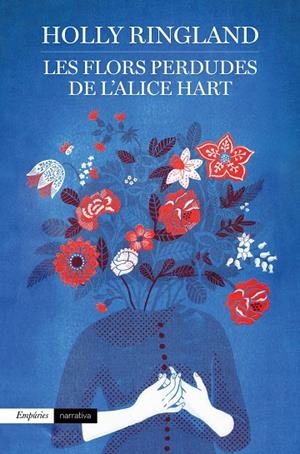 LES FLORS PERDUDES DE L'ALICE HART | 9788417016937 | RINGLAND, HOLLY | Galatea Llibres | Llibreria online de Reus, Tarragona | Comprar llibres en català i castellà online