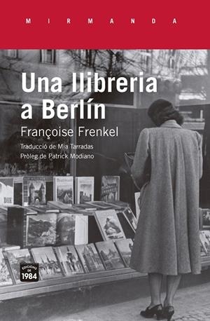 UNA LLIBRERIA A BERLÍN | 9788416987504 | FRENKEL, FRANÇOISE | Galatea Llibres | Librería online de Reus, Tarragona | Comprar libros en catalán y castellano online