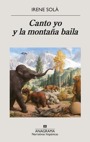 CANTO YO Y LA MONTAÑA BAILA | 9788433998774 | SOLÀ, IRENE | Galatea Llibres | Llibreria online de Reus, Tarragona | Comprar llibres en català i castellà online