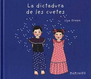LA DICTADURA DE LES CUETES | 9788417074579 | GREEN, ILYA | Galatea Llibres | Llibreria online de Reus, Tarragona | Comprar llibres en català i castellà online