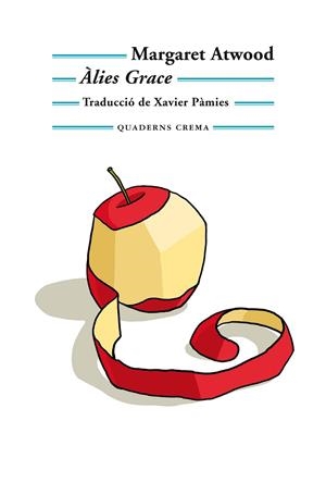 ÀLIES GRACE | 9788477276104 | ATWOOD, MARGARET | Galatea Llibres | Librería online de Reus, Tarragona | Comprar libros en catalán y castellano online