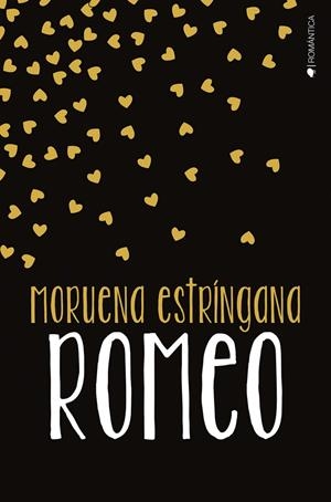 ROMEO | 9788417361402 | ESTRINGANA, MORUENA | Galatea Llibres | Librería online de Reus, Tarragona | Comprar libros en catalán y castellano online