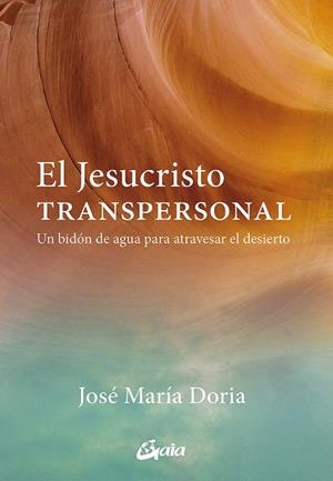 EL JESUCRISTO TRANSPERSONAL | 9788484458210 | DORIA, JOSÉ MARÍA | Galatea Llibres | Llibreria online de Reus, Tarragona | Comprar llibres en català i castellà online