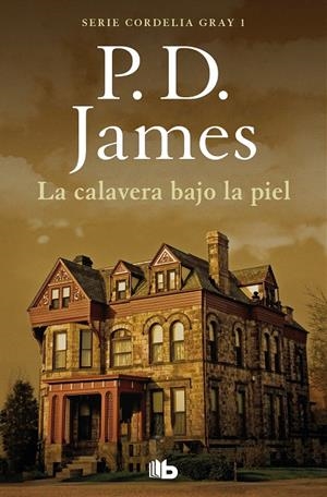 LA CALAVERA BAJO LA PIEL (CORDELIA GRAY 1) | 9788490709283 | JAMES, P.D. | Galatea Llibres | Llibreria online de Reus, Tarragona | Comprar llibres en català i castellà online