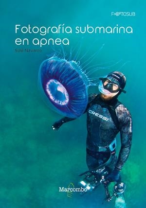 FOTOGRAFÍA SUBMARINA EN APNEA | 9788426726926 | NAVARRO, SUSI | Galatea Llibres | Librería online de Reus, Tarragona | Comprar libros en catalán y castellano online