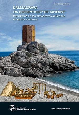 L'ALMADRAVA DE L'HOSPITALET DE L'INFANT: PARADIGMA DE LES ALMADRAVES CATALANES E | 9788490348437 | VIDAL BONAVILA, JUDIT | Galatea Llibres | Llibreria online de Reus, Tarragona | Comprar llibres en català i castellà online