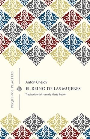 EL REINO DE LAS MUJERES | 9788494898730 | CHÉJOV, ANTÓN | Galatea Llibres | Llibreria online de Reus, Tarragona | Comprar llibres en català i castellà online