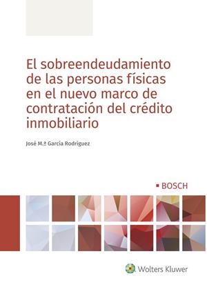 SOBREENDEUDAMIENTO DE LAS PERSONAS FISICAS EN EL NUEVO MARCO DE CONTRATACION DEL CREDITO | 9788490903704 | GARCIA RODRIGUEZ, JOSE MARIA | Galatea Llibres | Llibreria online de Reus, Tarragona | Comprar llibres en català i castellà online