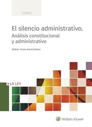 SILENCIO ADMINISTRATIVO ANALISIS CONSTITUCIONAL Y ADMINISTRATIVO | 9788490208403 | ARZOZ, XABIER | Galatea Llibres | Llibreria online de Reus, Tarragona | Comprar llibres en català i castellà online