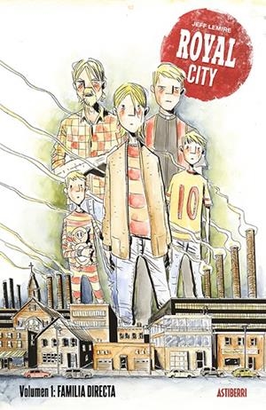 ROYAL CITY 1. FAMILIA DIRECTA | 9788417575342 | LEMIRE, JEFF | Galatea Llibres | Llibreria online de Reus, Tarragona | Comprar llibres en català i castellà online
